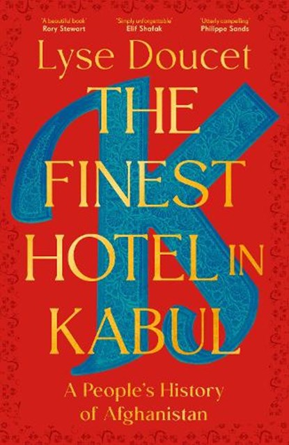 The Finest Hotel in Kabul, Lyse Doucet - Paperback - 9781529151039