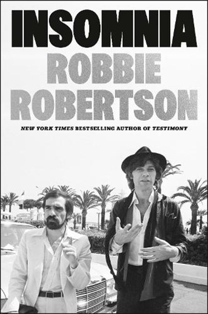 Insomnia, Robbie Robertson - Gebonden - 9781529151916