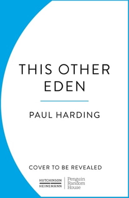 This Other Eden, Paul Harding - Ebook - 9781529152555