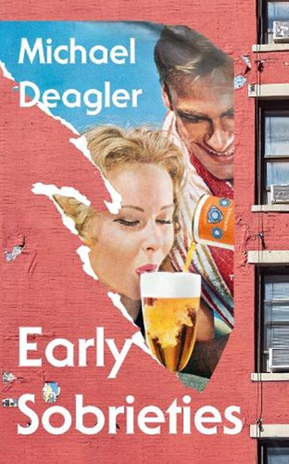 Early Sobrieties, Michael Deagler - Gebonden - 9781529153811