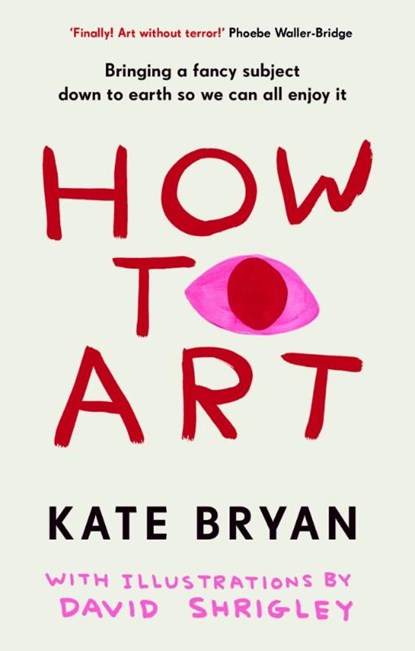 How To Art, Kate Bryan - Gebonden - 9781529154528