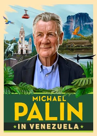 Michael Palin in Venezuela, Michael Palin - Gebonden - 9781529154726