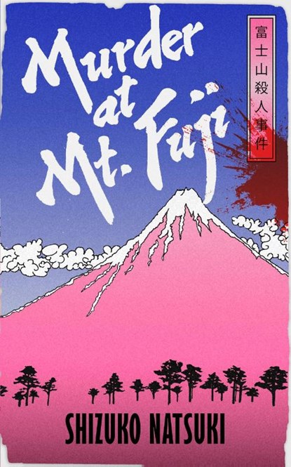 Murder at Mount Fuji, Shizuko Natsuki - Paperback - 9781529155105