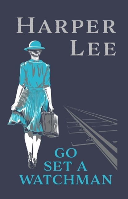 Go Set a Watchman, Harper Lee - Gebonden - 9781529155532