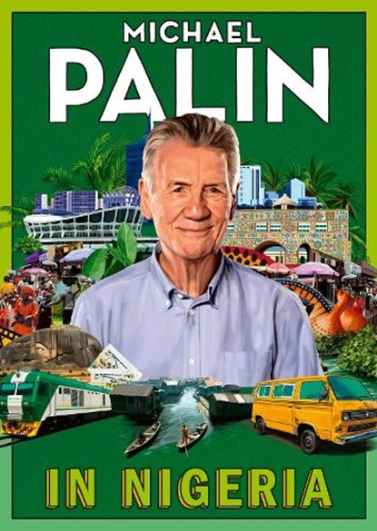 In Nigeria, Michael Palin - Gebonden - 9781529155549