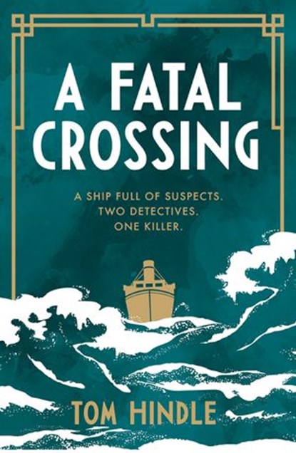 A Fatal Crossing, Tom Hindle - Ebook - 9781529156300