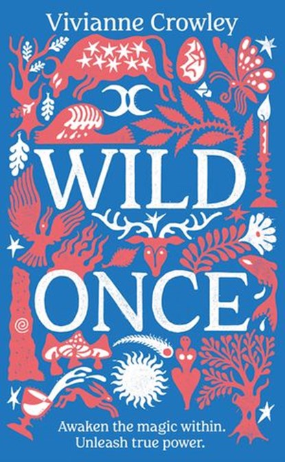 Wild Once, Doctor Vivianne Crowley - Ebook - 9781529156522