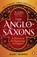 The Anglo-Saxons, Marc Morris - Paperback - 9781529156980