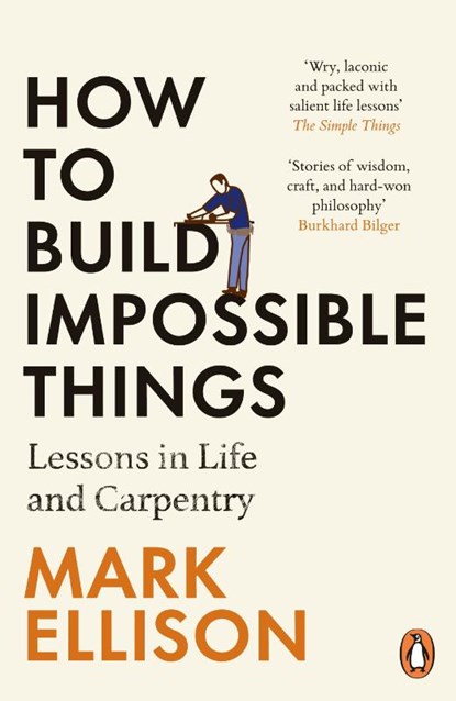 How to Build Impossible Things, Mark Ellison - Paperback - 9781529157307
