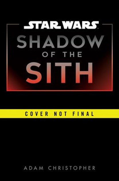 Star Wars: Shadow of the Sith, Adam Christopher - Ebook - 9781529157710