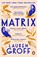 Matrix, Lauren Groff - Paperback - 9781529157864