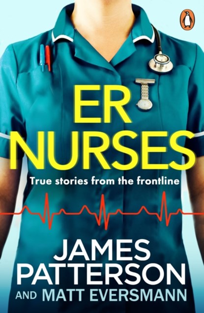 ER Nurses, James Patterson - Paperback - 9781529157970