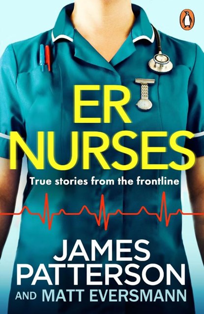 ER Nurses, James Patterson - Paperback - 9781529157970