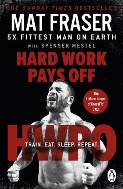 Hard Work Pays Off, Mat Fraser - Paperback - 9781529158502
