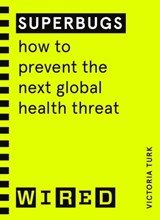 Superbugs (WIRED guides) - Victoria Turk - 9781529159103