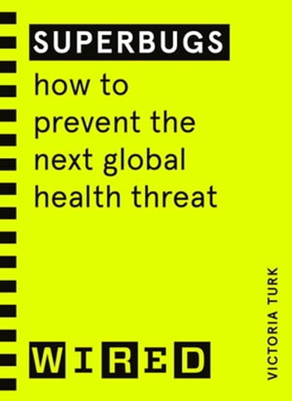 Superbugs (WIRED guides), Victoria Turk - Ebook - 9781529159103