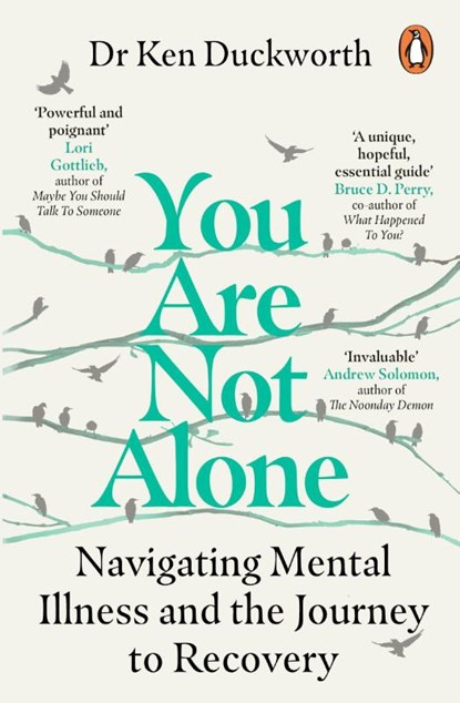 You Are Not Alone, Dr Ken Duckworth - Paperback - 9781529159257