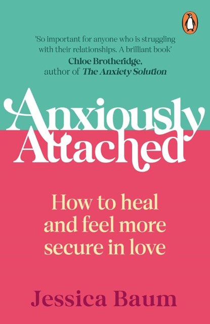 Anxiously Attached, Jessica Baum - Paperback - 9781529160499