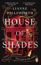 House of Shades - Lianne Dillsworth - 9781529160604