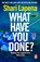 What Have You Done?, Shari Lapena - Paperback - 9781529176162