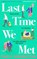 Last Time We Met, Emily Houghton - Paperback - 9781529176704