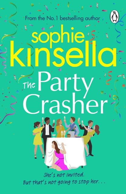 The Party Crasher, Sophie Kinsella - Paperback - 9781529177107