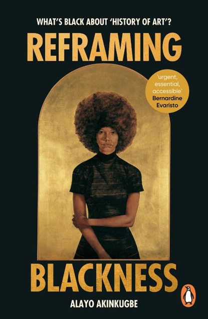 Reframing Blackness, Alayo Akinkugbe - Paperback - 9781529186420