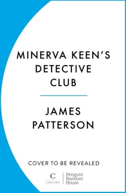 Minerva Keen’s Detective Club, James Patterson ; Keir Graff - Ebook - 9781529190571