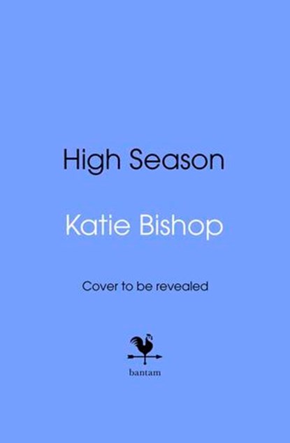 High Season, Katie Bishop - Ebook - 9781529192971