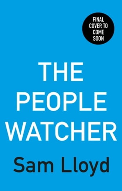 The People Watcher, Sam Lloyd - Ebook - 9781529194203