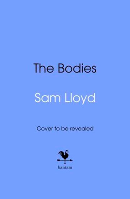 The Bodies, Sam Lloyd - Ebook - 9781529194210