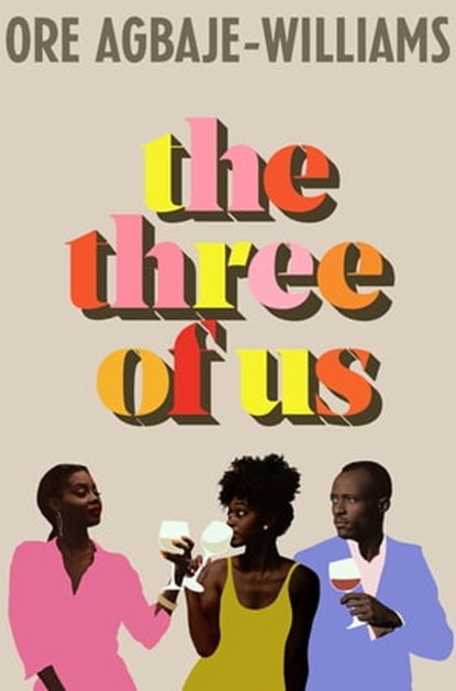The Three of Us, Ore Agbaje-Williams - Ebook - 9781529194562