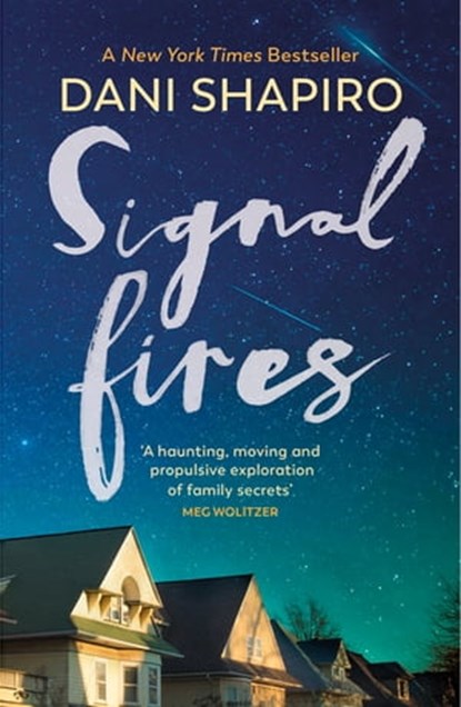 Signal Fires, Dani Shapiro - Ebook - 9781529195897