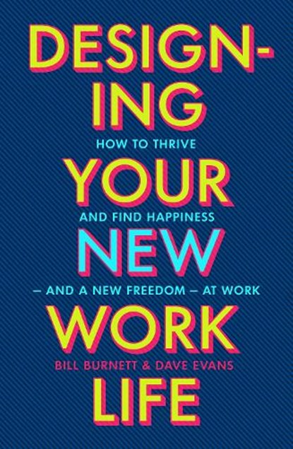 Designing Your New Work Life, Bill Burnett - Paperback - 9781529197297