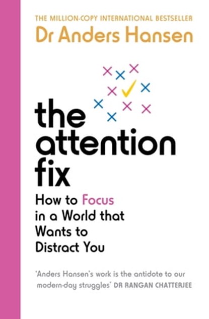 The Attention Fix, Dr Anders Hansen - Ebook - 9781529199987