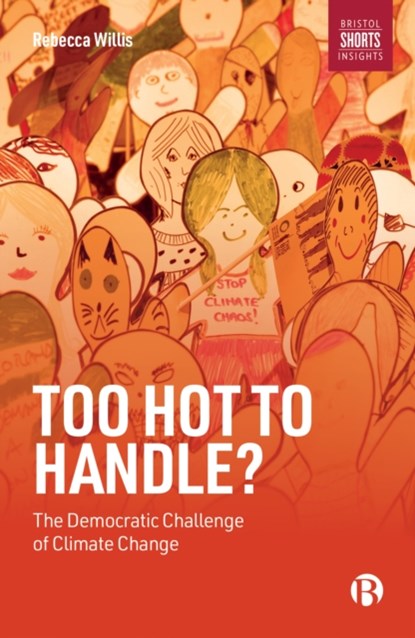 Too Hot to Handle?, Rebecca (Lancaster University) Willis - Paperback - 9781529206029