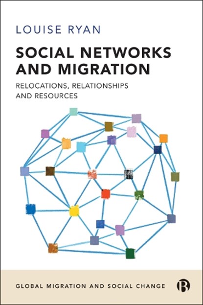 Social Networks and Migration, Louise (London Metropolitan University) Ryan - Paperback - 9781529213553
