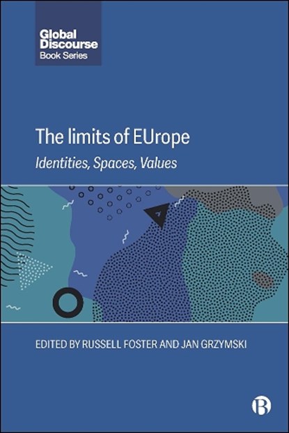 The Limits of EUrope, Russell (King's College London) Foster ; Jan (University of Warsaw) Grzymski - Gebonden - 9781529221794