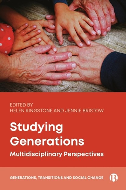 Studying Generations, Helen (Royal Holloway Kingstone ; Jennie (Canterbury Christ Church University and University of Kent) Bristow - Gebonden - 9781529223491