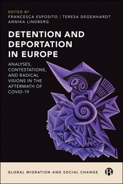 Detention and Deportation in Europe, Mary Bosworth - Gebonden - 9781529238099