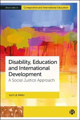 Disability, Education and International Development - Guy (Senior Global Technical Lead in Education at Sightsavers) Le Fanu - 9781529241471