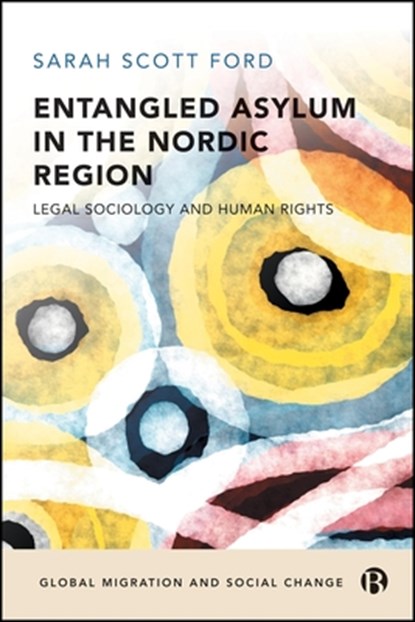 Entangled Asylum in the Nordic Region, Sarah (University of Copenhagen) Scott Ford - Gebonden - 9781529242027
