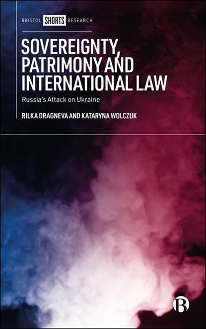 Sovereignty, Patrimony and International Law, Rilka (University of Birmingham) Dragneva ; Kataryna (University of Birmingham) Wolczuk - Gebonden - 9781529242799