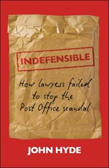 Indefensible - John (The Law Society) Hyde - 9781529255805