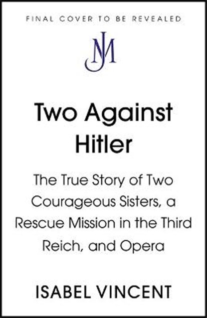 Two Against Hitler, VINCENT,  Isabel - Gebonden - 9781529300215