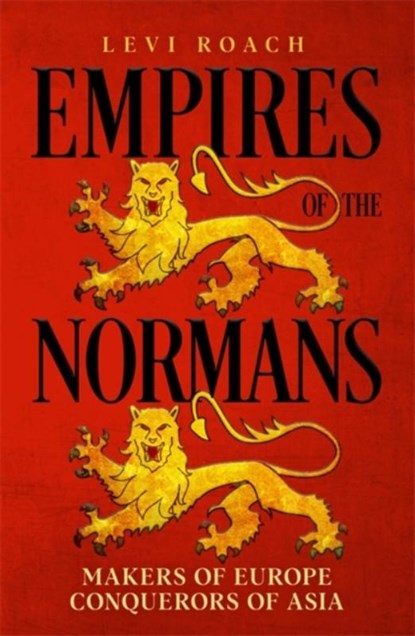 Empires of the Normans, Levi Roach - Paperback - 9781529300291