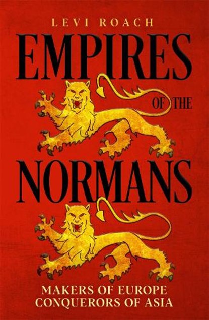 Empires of the Normans, Levi Roach - Paperback - 9781529300291