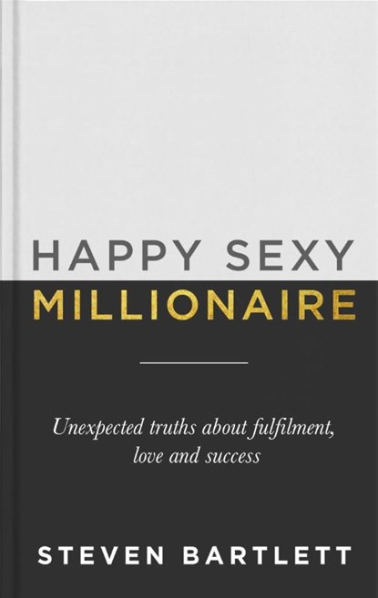 Happy Sexy Millionaire, Steven Bartlett - Gebonden - 9781529301496
