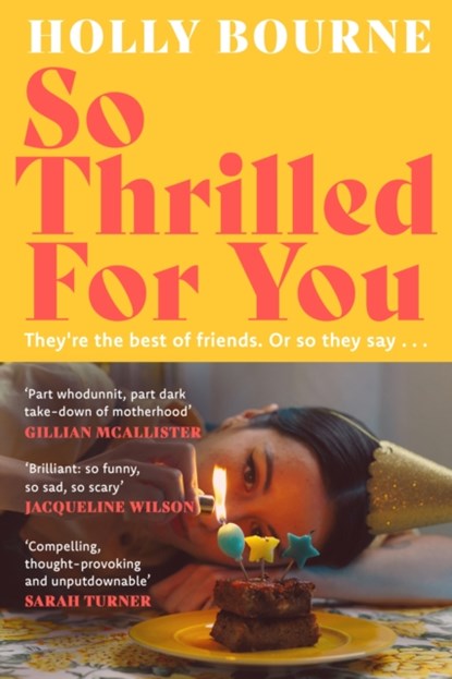 So Thrilled For You, Holly Bourne - Gebonden - 9781529301632