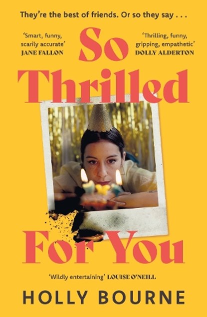 So Thrilled For You, Holly Bourne - Paperback - 9781529301687